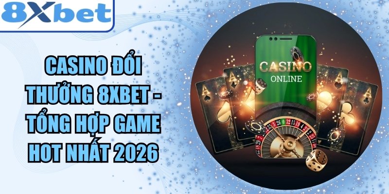 Casino Đổi Thưởng