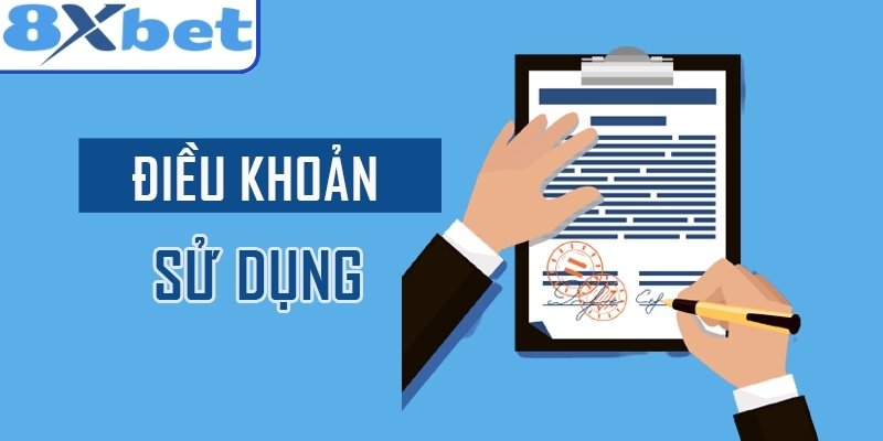 Điều Khoản Sử Dụng 8xbet Là Gì?