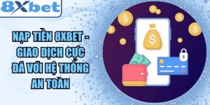 Nạp Tiền 8xbet