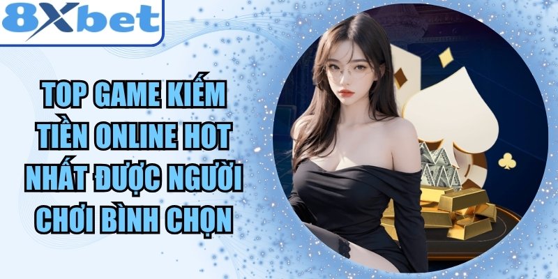 Top Game Kiếm Tiền Online